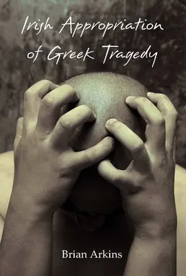 Appropriazione irlandese della tragedia greca - Irish Appropriation of Greek Tragedy