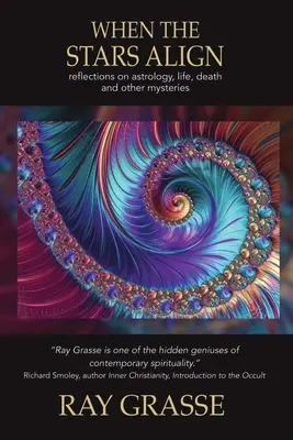 Quando le stelle si allineano: Riflessioni su astrologia, vita, morte e altri misteri - When the Stars Align: Reflections on Astrology, Life, Death and Other Mysteries