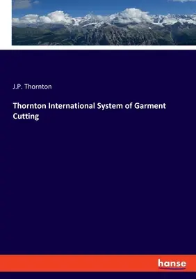 Il sistema internazionale di taglio degli indumenti Thornton - Thornton International System of Garment Cutting