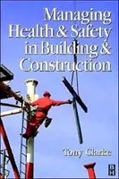 Gestire la salute e la sicurezza nell'edilizia - Managing Health and Safety in Building and Construction
