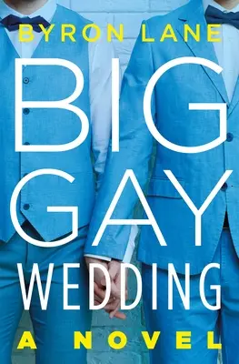 Il grande matrimonio gay - Big Gay Wedding