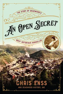 Un segreto aperto: la storia dei più famosi bordelli di Deadwood - An Open Secret: The Story of Deadwood's Most Notorious Bordellos