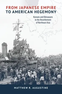 Dall'impero giapponese all'egemonia americana: Coreani e okinawani nel reinsediamento dell'Asia nordorientale - From Japanese Empire to American Hegemony: Koreans and Okinawans in the Resettlement of Northeast Asia