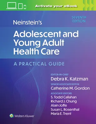 L'assistenza sanitaria agli adolescenti e ai giovani adulti di Neinstein: Una guida pratica - Neinstein's Adolescent and Young Adult Health Care: A Practical Guide