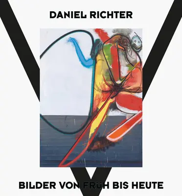 Daniel Richter: Dipinti di allora e di oggi - Daniel Richter: Paintings Then and Now