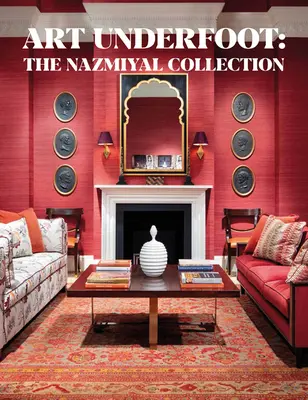 Arte sotto i piedi: La collezione Nazmiyal - Art Underfoot: The Nazmiyal Collection