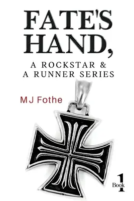 La mano del destino, serie Rockstar e Runner - Libro primo - Fate's Hand, A Rockstar and A Runner Series - Book One