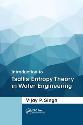 Introduzione alla teoria dell'entropia di Tsallis nell'ingegneria delle acque - Introduction to Tsallis Entropy Theory in Water Engineering