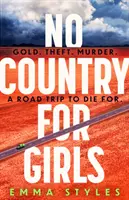 No Country for Girls - Il thriller più originale e ad alto tasso di tensione dell'anno - No Country for Girls - The most original, high-octane thriller of the year