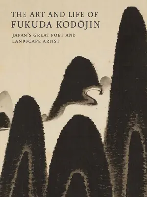 L'arte e la vita di Fukuda Kodojin: il grande poeta e paesaggista giapponese - The Art and Life of Fukuda Kodojin: Japan's Great Poet and Landscape Artist