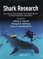 Ricerca sugli squali: Tecnologie e applicazioni emergenti per il campo e il laboratorio - Shark Research: Emerging Technologies and Applications for the Field and Laboratory