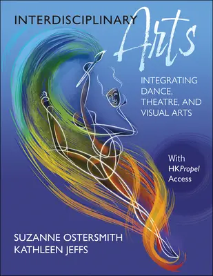 Arti interdisciplinari: integrare danza, teatro e arti visive - Interdisciplinary Arts: Integrating Dance, Theatre, and Visual Arts