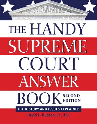 Il manuale della Corte Suprema: La storia e le questioni spiegate - The Handy Supreme Court Answer Book: The History and Issues Explained