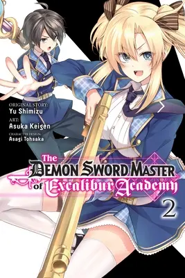 Il maestro di spada demoniaca dell'Accademia Excalibur, Vol. 2 (Manga) - The Demon Sword Master of Excalibur Academy, Vol. 2 (Manga)