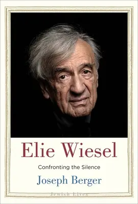 Elie Wiesel: Affrontare il silenzio - Elie Wiesel: Confronting the Silence