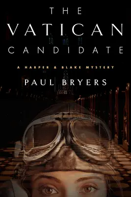 Il candidato al Vaticano: Un mistero di Harper & Blake - The Vatican Candidate: A Harper & Blake Mystery