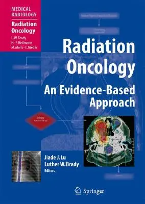 Radioterapia oncologica: Un approccio basato sull'evidenza - Radiation Oncology: An Evidence-Based Approach
