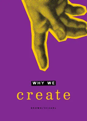 Perché creiamo: Riflessioni sul Creatore, la creazione e il creare - Why We Create: Reflections on the Creator, the Creation, and Creating