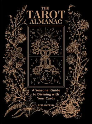 L'almanacco dei Tarocchi: Una guida stagionale per la divinazione con le carte - The Tarot Almanac: A Seasonal Guide to Divining with Your Cards
