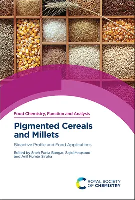 Cereali e miglio pigmentati: Profilo bioattivo e applicazioni alimentari - Pigmented Cereals and Millets: Bioactive Profile and Food Applications