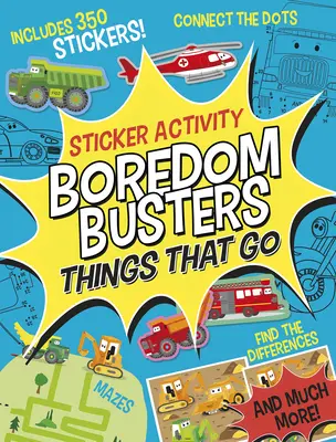 Rompicapo della noia: Attività con adesivi sulle cose che vanno: Labirinti, unisci i puntini, trova le differenze e molto altro! - Boredom Busters: Things That Go Sticker Activity: Mazes, Connect the Dots, Find the Differences, and Much More!