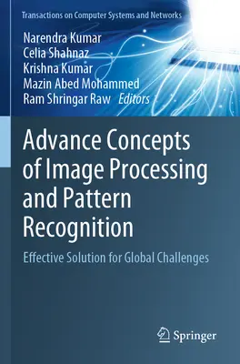 Concetti avanzati di elaborazione delle immagini e riconoscimento dei modelli: Una soluzione efficace per le sfide globali - Advance Concepts of Image Processing and Pattern Recognition: Effective Solution for Global Challenges