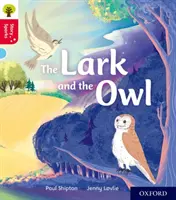 Oxford Reading Tree Story Sparks: Oxford Livello 4: L'allodola e il gufo - Oxford Reading Tree Story Sparks: Oxford Level 4: The Lark and the Owl