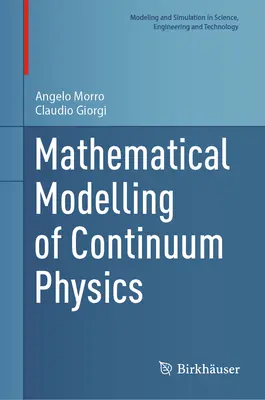 Modellazione matematica della fisica del continuo - Mathematical Modelling of Continuum Physics