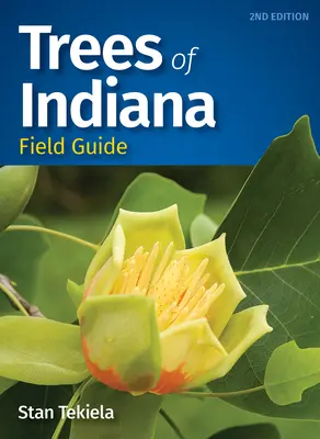 Guida agli alberi dell'Indiana - Trees of Indiana Field Guide