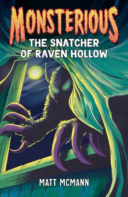 Il ladro di Raven Hollow (Monsterious, libro 2) - The Snatcher of Raven Hollow (Monsterious, Book 2)