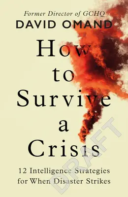 Come sopravvivere a una crisi - Lezioni di resilienza e di prevenzione dei disastri - How to Survive a Crisis - Lessons in Resilience and Avoiding Disaster