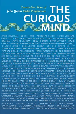 La mente curiosa: Venticinque anni di programmi radiofonici di John Quinn - The Curious Mind: Twenty-Five Years of John Quinn Radio Programmes