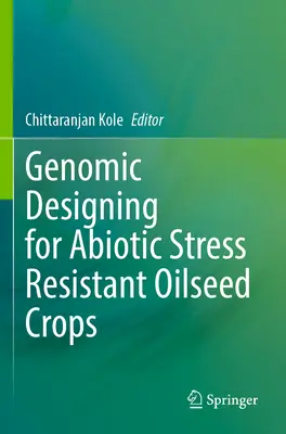 Progettazione genomica di colture oleaginose resistenti agli stress abiotici - Genomic Designing for Abiotic Stress Resistant Oilseed Crops