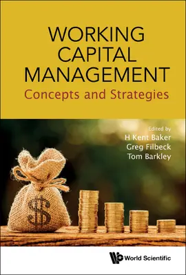 Gestione del capitale circolante: Concetti e strategie - Working Capital Management: Concepts and Strategies