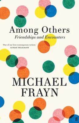 Tra gli altri: Amicizie e incontri - Among Others: Friendships and Encounters