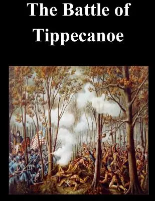 La battaglia di Tippecanoe - The Battle of Tippecanoe