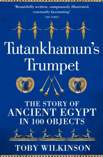 La tromba di Tutankhamon - La storia dell'antico Egitto in 100 oggetti - Tutankhamun's Trumpet - The Story of Ancient Egypt in 100 Objects