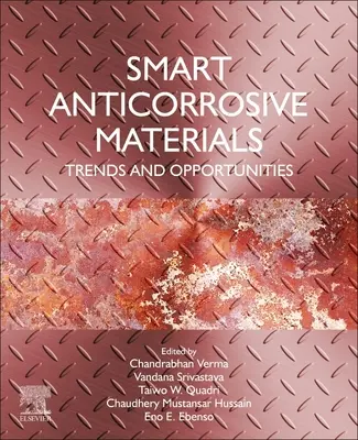 Materiali anticorrosivi intelligenti: Tendenze e opportunità - Smart Anticorrosive Materials: Trends and Opportunities