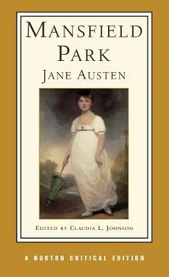 Mansfield Park: Edizione critica Norton - Mansfield Park: A Norton Critical Edition