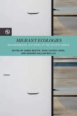 Ecologie migranti: Storie ambientali del mondo del Pacifico - Migrant Ecologies: Environmental Histories of the Pacific World