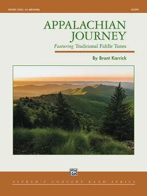 Viaggio negli Appalachi: Con le melodie tradizionali del violino, partitura per direttore d'orchestra - Appalachian Journey: Featuring Traditional Fiddle Tunes, Conductor Score