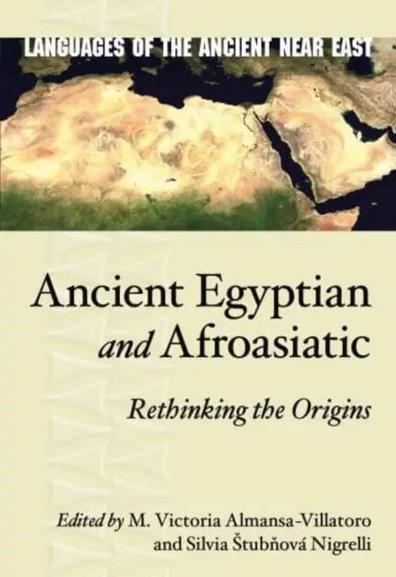 Antico egizio e afroasiatico: Ripensare le origini - Ancient Egyptian and Afroasiatic: Rethinking the Origins