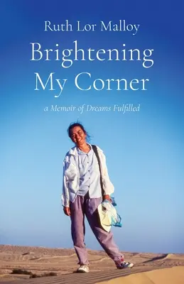 Illuminare il mio angolo: Un libro di memorie sui sogni realizzati - Brightening My Corner: A Memoir of Dreams Fulfilled
