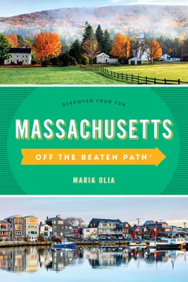 Massachusetts fuori dai sentieri battuti(r): Scopri il tuo divertimento - Massachusetts Off the Beaten Path(r): Discover Your Fun