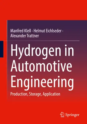 L'idrogeno nell'ingegneria automobilistica: Produzione, stoccaggio, applicazione - Hydrogen in Automotive Engineering: Production, Storage, Application