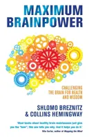 Massima potenza cerebrale - Sfidare il cervello per la salute e la saggezza - Maximum Brainpower - Challenging the Brain for Health and Wisdom