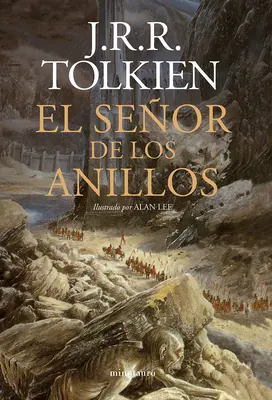 El Seor de Los Anillos (Ne). Ilustrato da Alan Lee - El Seor de Los Anillos (Ne). Ilustrado Por Alan Lee