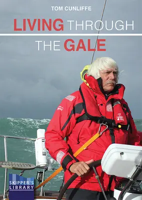 Vivere la burrasca: Prepararsi al tempo forte in mare - Living Through the Gale: Being Prepared for Heavy Weather at Sea