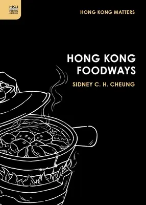 Le tradizioni alimentari di Hong Kong - Hong Kong Foodways