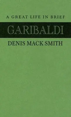 Garibaldi: una grande vita in breve - Garibaldi: A Great Life in Brief